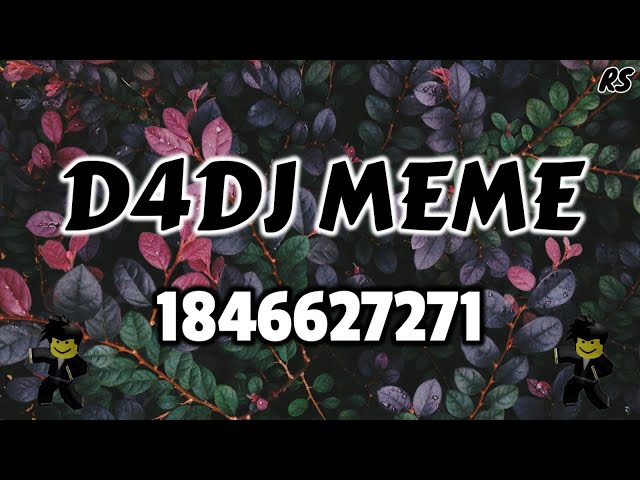 D4dj Meme Roblox ID Codes: All Codes Listed (March 2023) - Touch