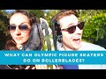 What Can Olympic Figure Skaters do on Rollerblades?