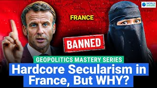 WHY does France have Hardcore Secularism? Detailed Analysis by World Affairs