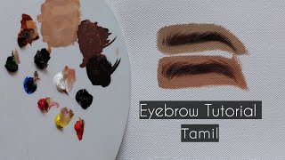 Eyebrow Oilpainting Tutorial Explained in Tamil Step by step / Roshini Arts