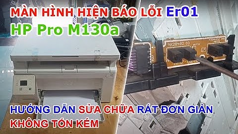 Lỗi bỏ in chạy dọc lazer hp m130 năm 2024