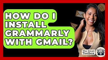 How Do I Install Grammarly With Gmail? - TheEmailToolbox.com