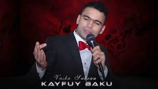 Vaska Sabran - Kayfuy Baku (Resmi Musiqi)