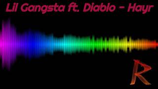 Lil Gangsta ft. Diablo - Hayr