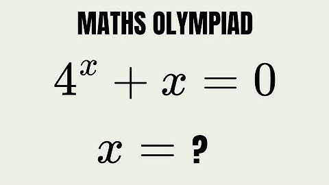 A Very Nice Maths Olympiad Problem | Can You Solve This? 4^x+x=0 | Algebra 