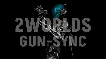 2Worlds - Gun sync | Warframe