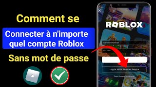 Comment se connecter à votre compte Roblox sans mot de passe sur un autre appareil (2023) Roblox