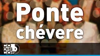 Miniatura de vídeo de "Ponte Chévere, Binomio De Oro - Audio"