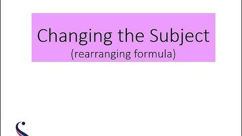 Week 3 Rearranging Formula