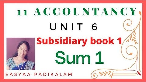 11 Accountancy - Chapter 6 - Subsidiary book 1 - Sum 1