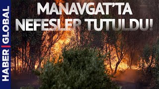 Eyvah Manavgat Yangın Buraya Sıçrarsa İş Kontrolden Çıkabilir