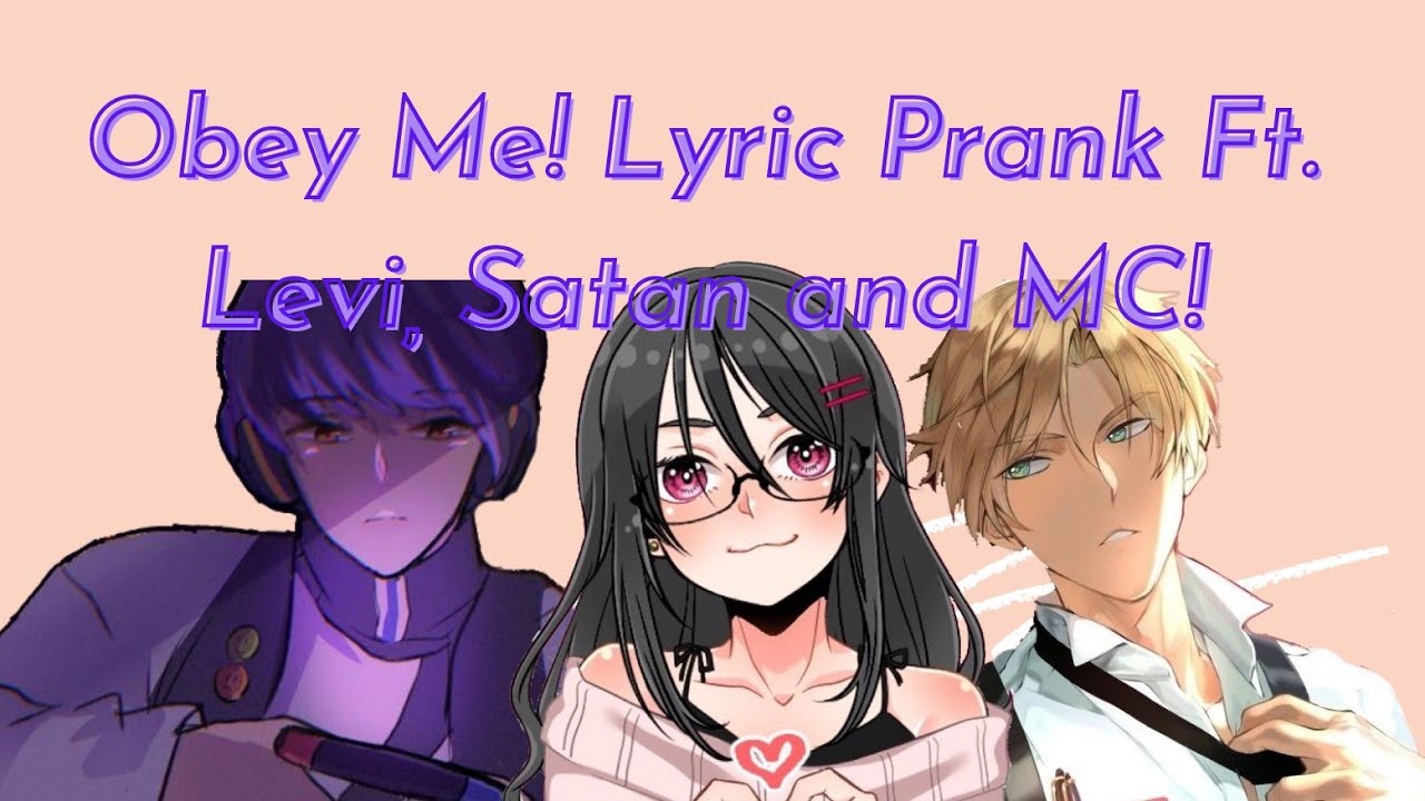 Obey Me! | Are you a Psychopath? | (Lyric Prank) Ft. Levi, Satan and MC!
