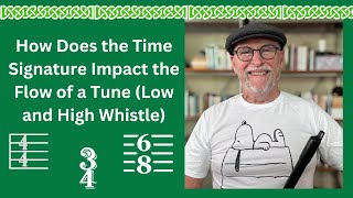 How Does the Time Signature Impact the Flow of a Tune Low and High Whistle