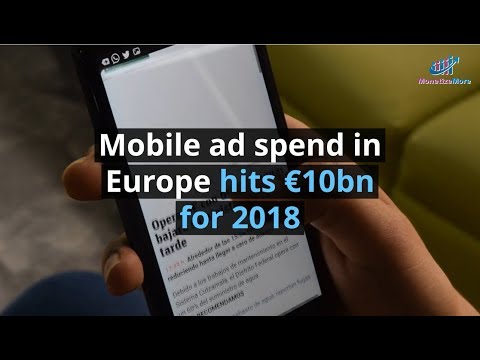 Mobile ad spend in Europe hits €10bn for 2018 MonitizeMore