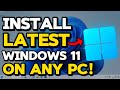 How to Upgrade to the Latest Version of Windows 11 on ANY PC!