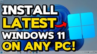 how to upgrade to the latest version of windows 11 on any pc!