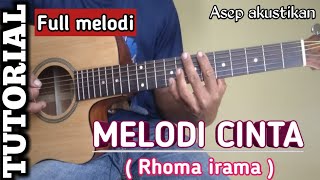 TUTORIAL Full melodi MELODI CINTA -- RHOMA IRAMA || versi akustik