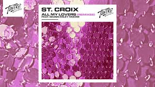 St. Croix - All My Lovers (Feat. Seann Miley Moore)[James Alexandr Remix]