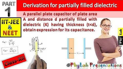 Capacitance of a partially filled parallel plate capacitor - Part 1