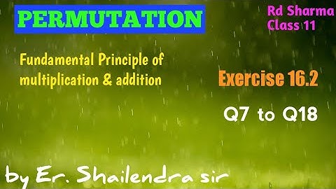 Permutation Class 11 | Fundamental Principle of Counting | Rd sharma class 11 Exercise 16.2 Q7-Q18