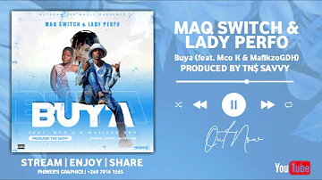 Maq Switch & Lady Perfo - Buya (ft Mco K & MafikzoGDH) (Official Audio)