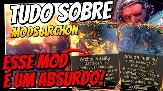 MODS ARCHON: COMO FARMAR & COMO REALMENTE FUNCIONAM? ALGUNS SÃO ABSURDOS! | Warframe