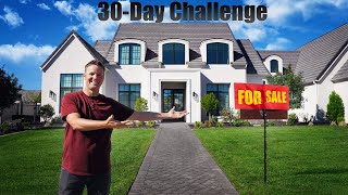 30 Day Selling our Dream Home Challenge!