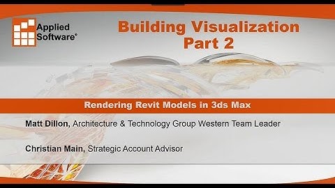 Webinar: Building Visualization, Part 2: Rendering Revit Models in 3ds Max