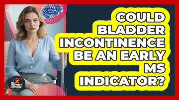 Could Bladder Incontinence Be an Early MS Indicator?