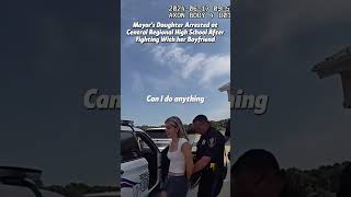 Mayors Daughter Arrested After Fighting With Her Boyfriend Part 2 Full Clip Ontransparency Bodycam