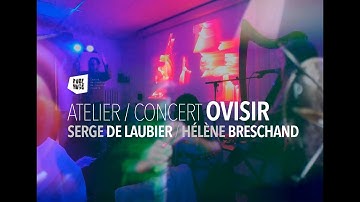 Ateliers / Concert OVISIR @ Micro-Folie de Pantin