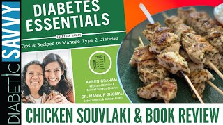 CHICKEN SOUVLAKI  | RECIPE TEST AND BOOK REVIEW OF DIABETES ESSENTIALS BY KAREN GRAHAM by Diabetic Savvy with Davis Knight 1,233 views 3 years ago 11 minutes, 47 seconds