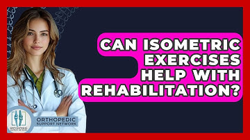 Can Isometric Exercises Help With Rehabilitation? - Orthopedic Support Network