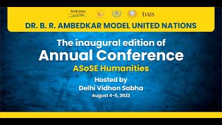 Dr. B.R. Ambedkar Model United Nations - inaugural edition of annual conference of Humanities ASoSEs