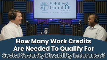 How Many Work Credits Are Needed To Qualify For Social Security Disability Insurance?