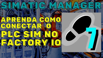 #8 STEP 7 - COMO CONECTAR O STEP 7 NO SIMULADOR DE PROCESSOS FACTORY I/O.