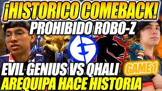 😲HISTORICO COMEBACK!!😲 AREQUIPA HACE HISTORIA EVIL GENIUS vs QHALI, EL PROHIBIDO DE ROBOZ - GAME 1😲