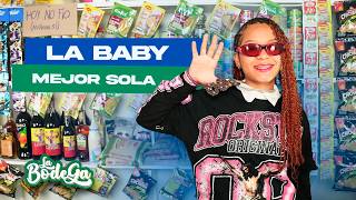 La Bodega de Vibras : La Baby - Mejor Sola