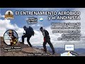 El Entrenamiento Aeróbico y el Andinista - Frassati Aventura