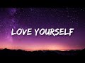 Justin Beiber- Love Yourself (lyrics)