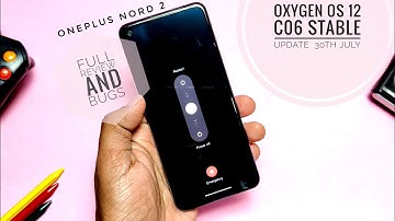 OxygenOS 12 Stable C06 for OnePlus Nord 2: Great improvement!