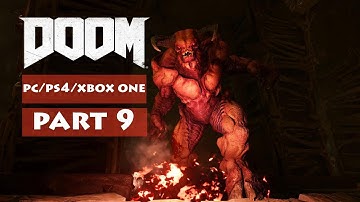 DOOM Gameplay Walkthrough Part 9 (PS4/Xbox One/PC) - No Commentary