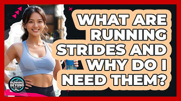 What Are Running Strides And Why Do I Need Them? - Running Beyond Limits