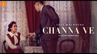 Channa Ve | Saaz Malhotra | Official Music Video