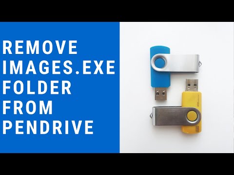 Remove images.exe folder from pen-drive Permanently