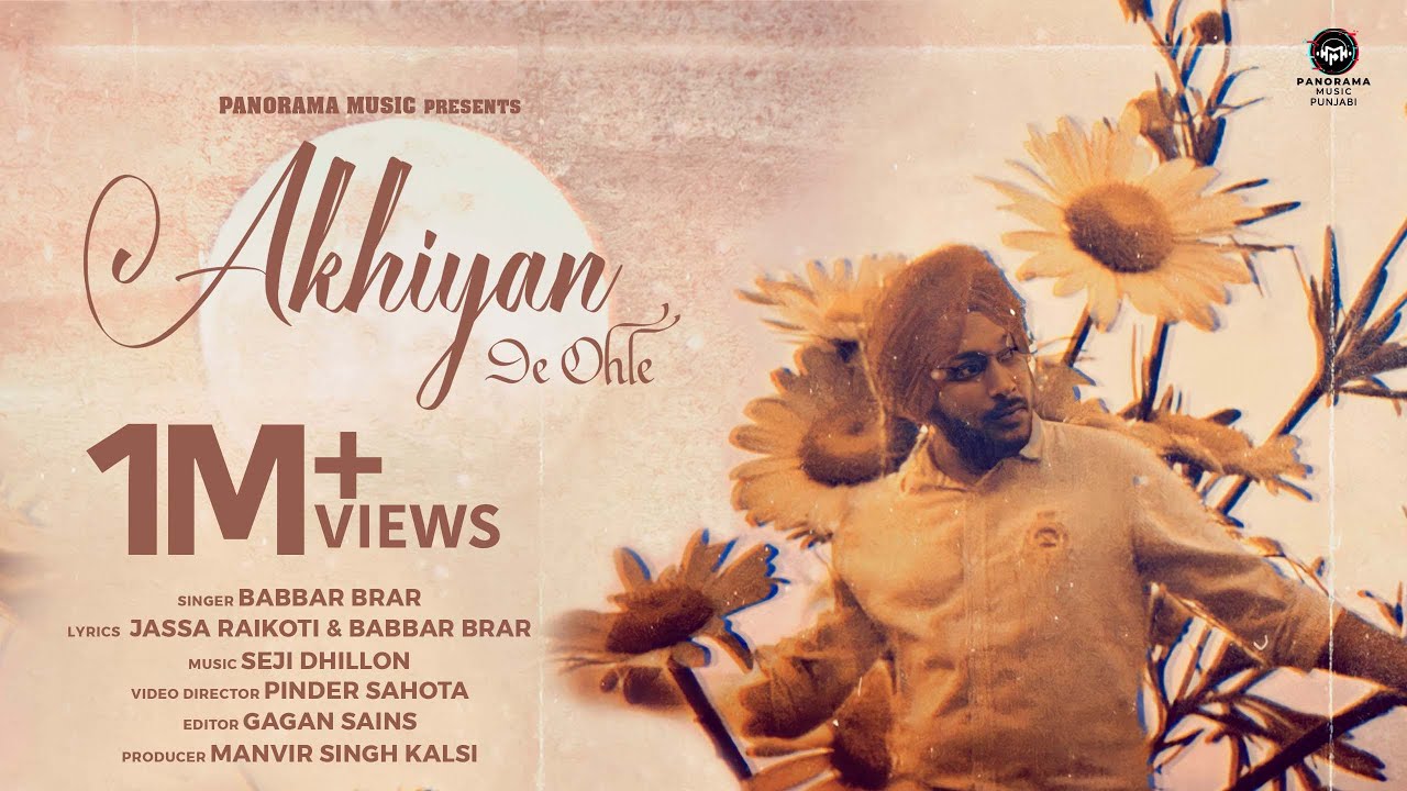 Akhiyan De Ohle – Video Song | Babbar Brar | Seji Dhillon | Latest Punjabi Song 2022