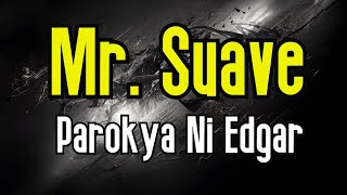 Mr. Suave (KARAOKE) | Parokya Ni Edgar