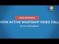 How active Video calling in whatsapp