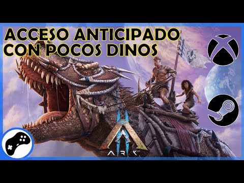 ARK 2 | SERA ACCESO ANTICIPADO Y CON POCOS DINOS