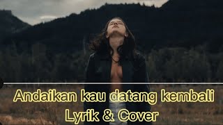 Andaikan Kau Datang Kembali  - ( LIRIK & COVER) Syifa Syahla cover andaikan kau datang